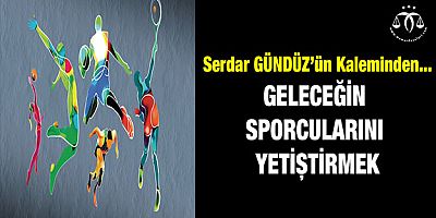 Geleceğin Sporcularını Yetiştirmek