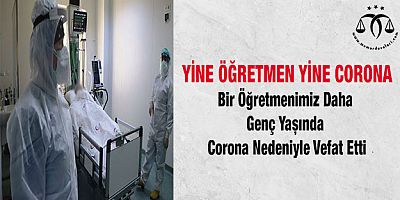 Genç Öğretmen Corona Nedeniyle Vefat Etti