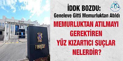 Geneleve Gitti Memurluktan Atıldı İDDK Bozdu