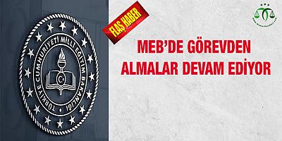 Görevden Almalar Devam Ediyor