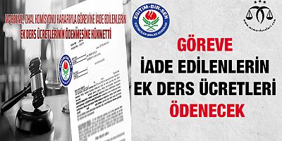 Göreve İade Edilenlerin Ek Ders Ücretleri