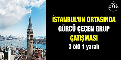 Gürcü ve Çeçen Gruplar Çatıştı