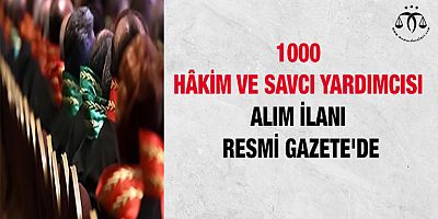 Hâkim ve Savcı Alımı İlanı Duyuruldu