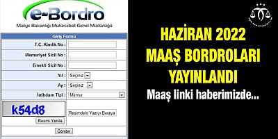 Haziran 2022 Maaş Bordroları Yayında