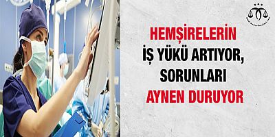 Hemşirelerin İş Yükü Artıyor