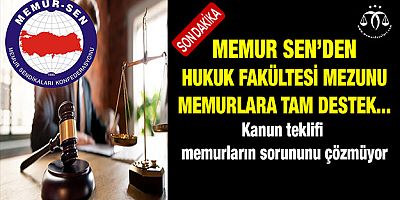 Hukuk Fakültesi Mezunu Memurlara Tam Destek Geldi