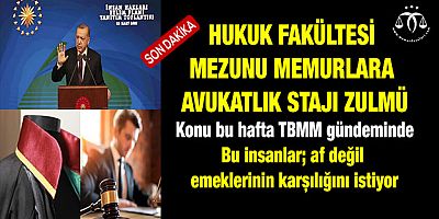 Hukuk Fakültesi Mezunu Memurların Gözü TBMM'De