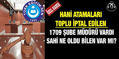 Hukuksuz Atamaların İptali Hangi Aşamada?
