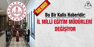 İl Milli Eğitim Müdürleri Değişiyor