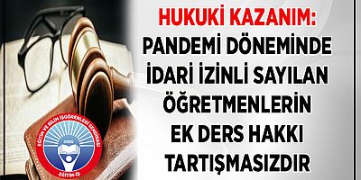 İdari İzinli Sayılan Öğretmenlerin Ek Ders Ücreti Ödenecek