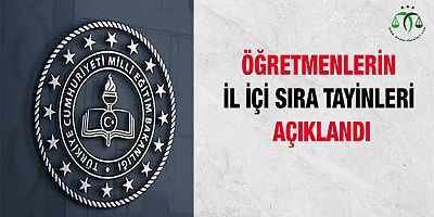 İl İçi Tayinler Açıklandı