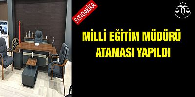 İl Milli Eğitim Müdürü Değişti