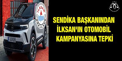 İLKSAN Otomobil kampanyasına Tepki
