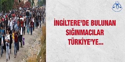 İngiltere'de Bulunan Sığınmacılar Türkiye'ye Mi Geliyor?