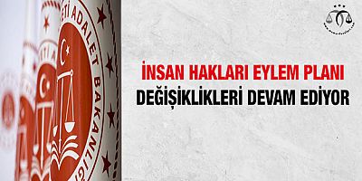 İnsan Hakları Eylem Planı Gün Gün Hayata Geçiyor