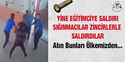 Iraklı Sığınmacılar Okul Basıp Öğretmenlerimize Saldırdı