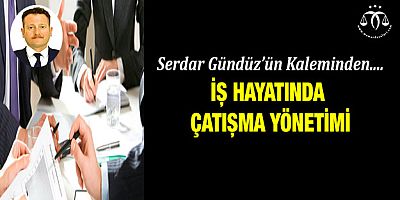 İş Hayatında Çatışma Yönetimi