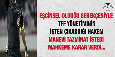 İşten Çıkarılan Hakem Tazminat İstedi