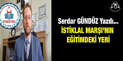 İstiklal Marşı'nın Eğitimdeki Yeri
