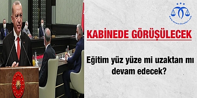 Kabine, pazartesi toplanıyor: Masada 6 konu var