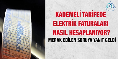 Kademeli tarifede elektrik faturaları nasıl hesaplanıyor? 
