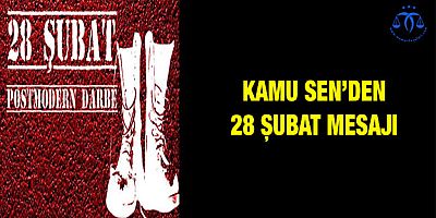 Kamu Sen'den 28 Şubat Mesajı