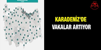 Karadeniz'de vakalar artıyor