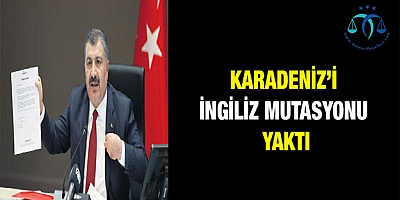 Karadeniz’i İngiliz mutasyonu yaktı