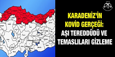 Karadeniz’in kovid gerçeği