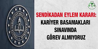 Kariyer Basamakları Sınavında Görev Almıyoruz