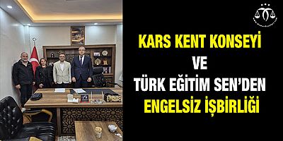 Kars Kent Konseyi ve Türk Eğitim-Sen’den Engelsiz İşbirliği