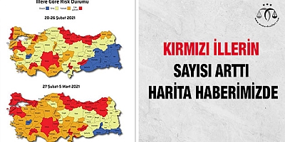Kırmızı İllerin Sayısı Arttı. Harita Haberimizde