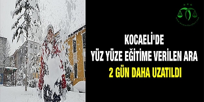 Kocaeli'de yüz yüze eğitime verilen ara 2 gün daha uzatıldı