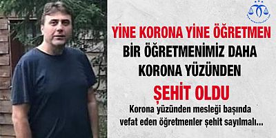 Korona Bir Öğretmenimizi Daha Aldı