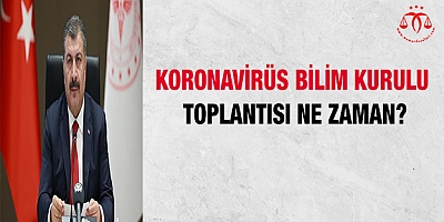 Koronavirüs Bilim Kurulu toplantısı