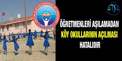 Köy Okullarının Açılması Hatalıdır