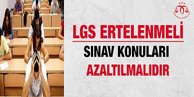 LGS Ertelenmelidir