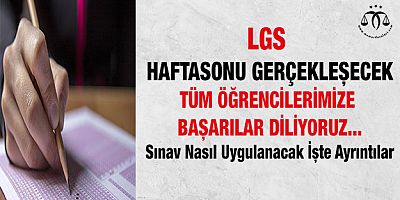 LGS ile ilgili tüm ayrıntılar