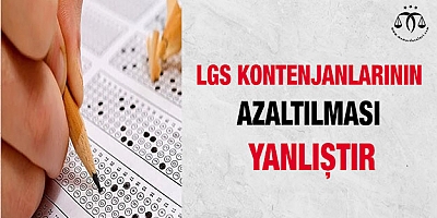 LGS Kontenjanlarının Azaltılması Yanlıştır