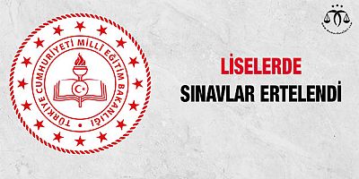 Liselerde Sınavlar Ertelendi