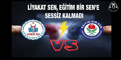 Liyakat Sen'den Eğitim Bir Sen'e Cevap