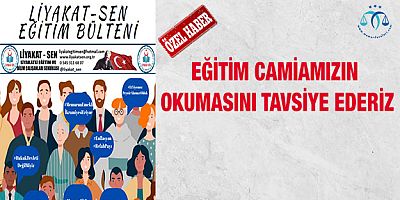Liyakat Sen'in Eğitim Bülteni Yayınlandı