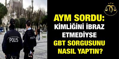 Madem Kimliğini İbraz Etmedi GBT Sorgusunu Nasıl Yaptın?
