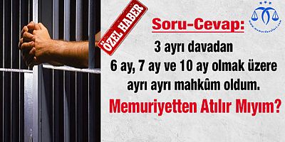 Mahkûm Olan Memurun Memuriyetine Son Verilmesi