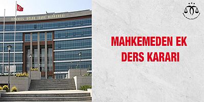 Mahkemeden Ek Ders Kararı