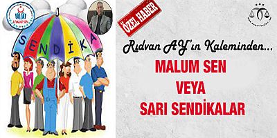 Malum Sen veya Sarı Sendikalar