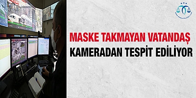 Maske takmayan vatandaş kameradan tespit ediliyor
