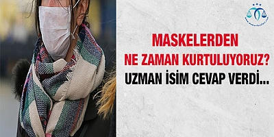Maskelerden Ne Zaman Kurtuluyoruz?