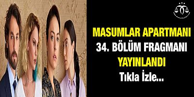 Masumlar Apartmanı 34. Bölüm Fragmanı