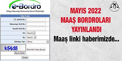Mayıs 2022 Maaş Bordroları Yayında